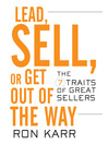 Lead Sell or Get Out of the Way (MP3): The 7 Traits of Great Sellers